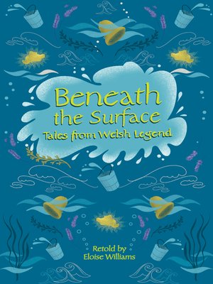 cover image of Beneath the Surface and other Welsh Tales of Mystery - Level 7: Fiction (Saturn)
